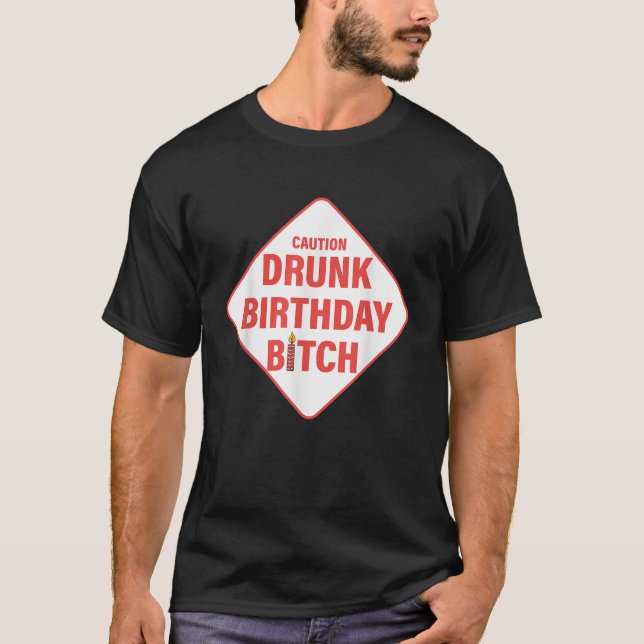 T-shirt Attention Oiseau Drunk Anniversaire Btch Drôle Ann (Devant)