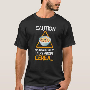 T-shirt Attention Parle Spontanément De Céréales