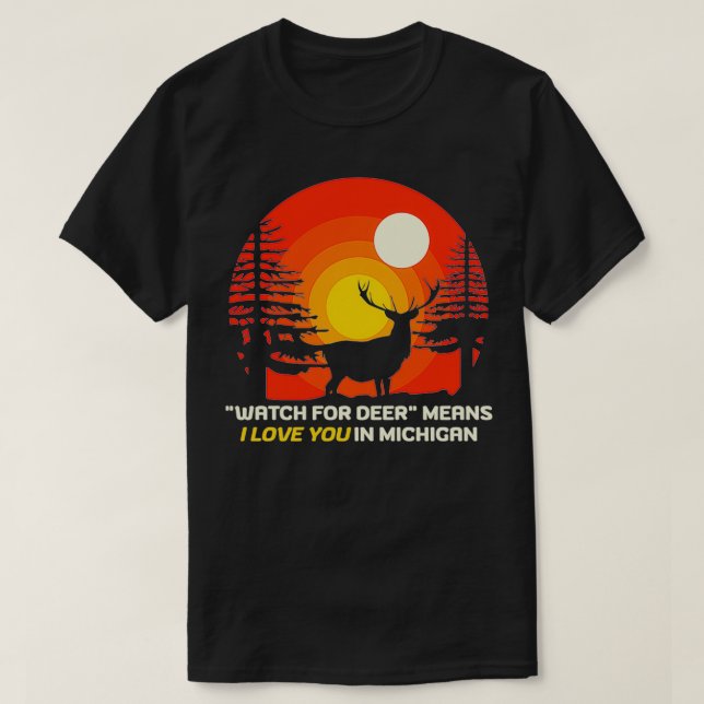 T-shirt Attention Pour Les Moyens De Cerf Je Vous Aime Dan (Design devant)