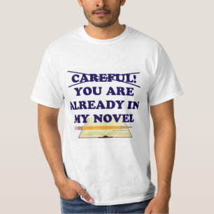 T-shirt Attention, Vous Êtes Dans Mon Roman Auteur Slogan