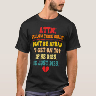 T-shirt ATTN Fellow Thick Girls n'a pas peur de continuer