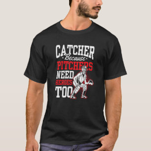 T-shirt Attraper Parce Que Les Pitchers Ont Besoin De Héro