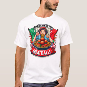 T-shirt Attrapez la vie par les boulettes de viande Drôle