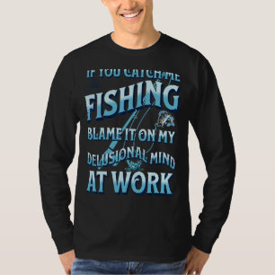 T-shirt Attrapez-Moi Pêche La Responsabilité Sur Mon Espri