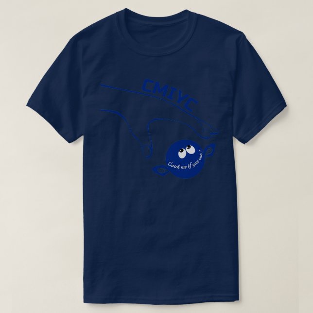 T-shirt Attrapez-moi si vous pouvez Sporty CMIYC en bleu (Design devant)