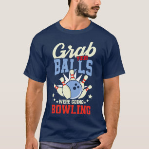 T-shirt Attrapez vos boules aller Bowling équipe jouer cad