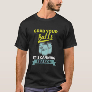 T-shirt Attrapez vos boules C'est la saison des cannes Drô