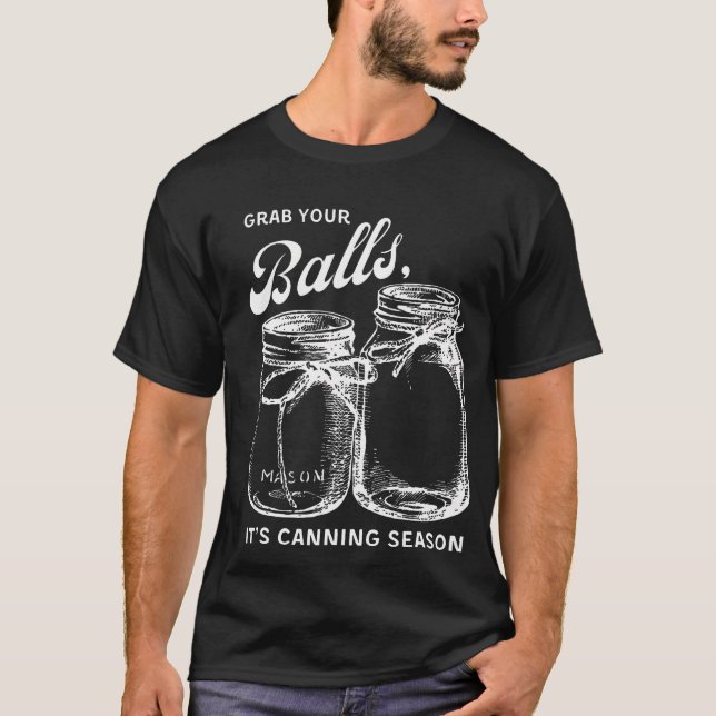 T-shirt Attrapez Vos Boules Son Canning Season Canning (Devant)