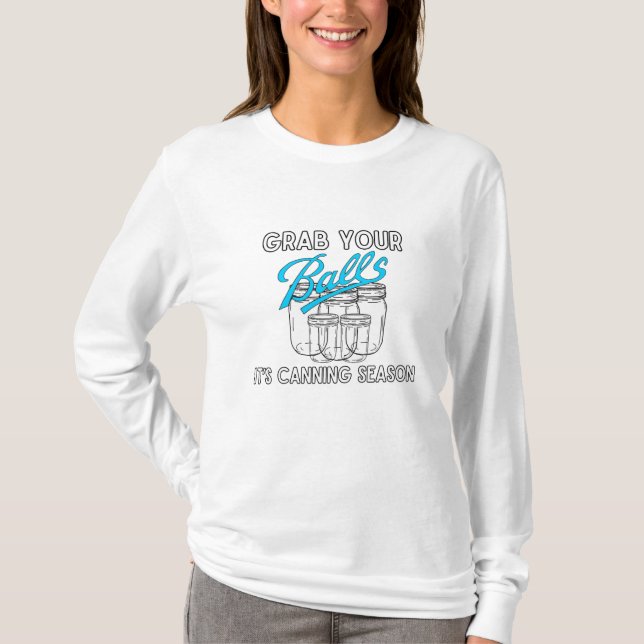 T-shirt Attrapez vos jarres...C’est la saison de la canne. (Devant)