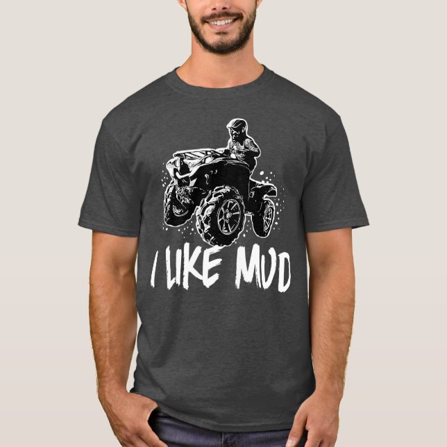 T-shirt ATV Four Wheeler Off Road J'Aime La Boue (Devant)