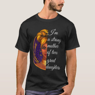 T-shirt Au A Strong Mother Of Two Great Daughters