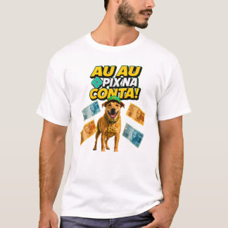 T-shirt AU AU PIX NA CONTA Camiseta Cachorro Caramelo