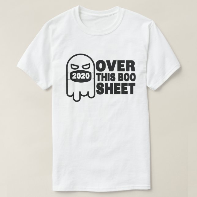 T-shirt Au-Dessus De Cette Boo Sheet 2020 Drôle Fantôme Ha (Design devant)