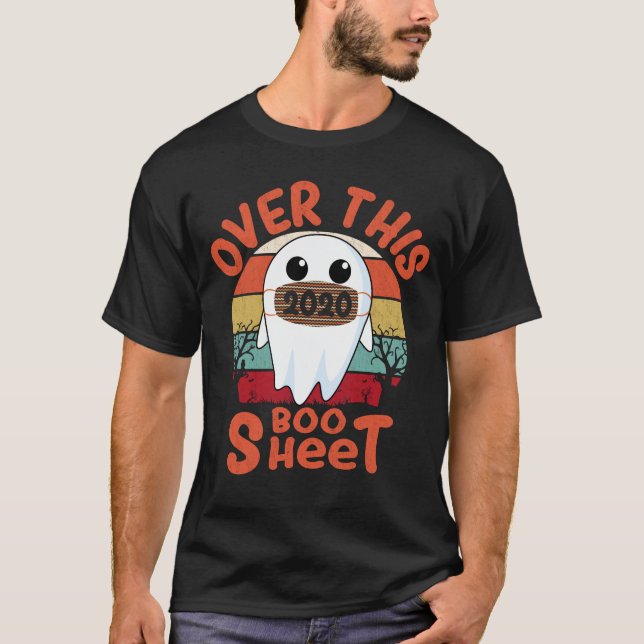 T-shirt Au-Dessus De Cette Boo Sheet 2020 Drôle Fantôme Ha (Devant)