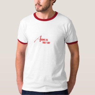 T-shirt Au-dessus de nous seulement ciel