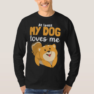 T-shirt Au Moins Mon Chien M'Aime Poméranienne Mignonne Ch
