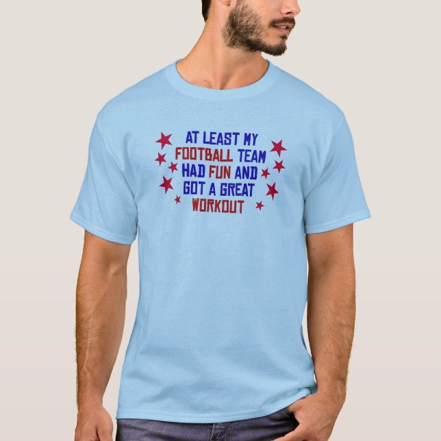 T-shirt Au moins mon équipe de football s'est amusée (Devant)