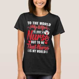 T-shirt Au monde Ma femme est une infirmière mais pour moi