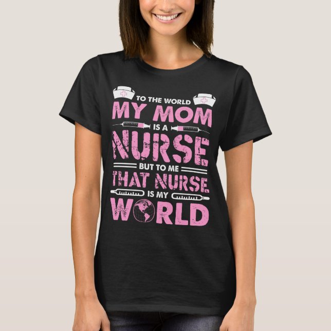 T-shirt Au Monde Ma Mère Est Un Chemise D'Infirmière (Devant)