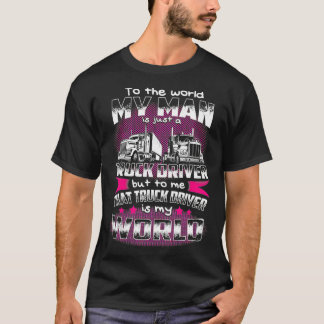 T-shirt Au Monde Mon Homme N'Est Qu'Un Chauffeur De Camion