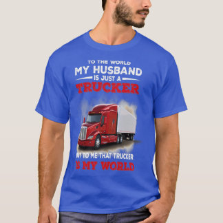 T-shirt Au monde mon mari est juste un camionneur