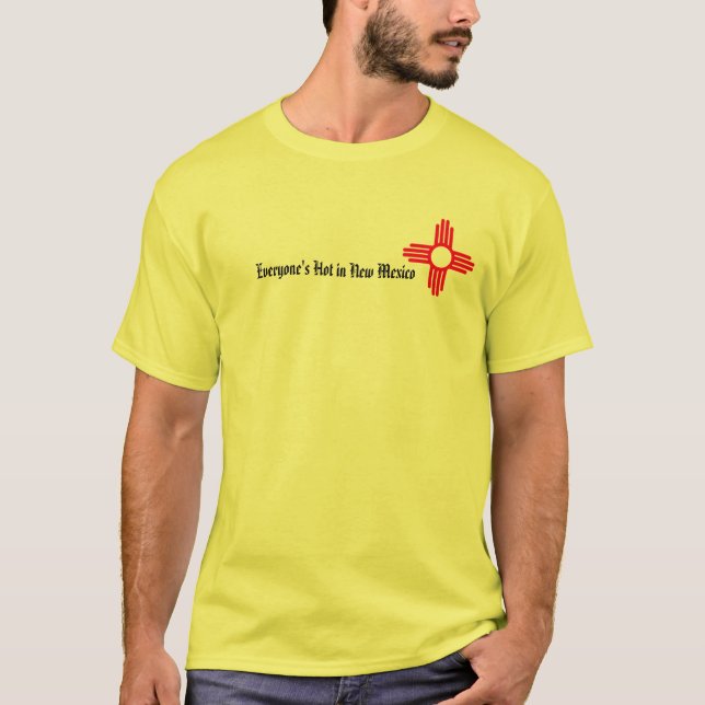 T-shirt Au Nouveau-Mexique, tout le monde est au chaud (Devant)