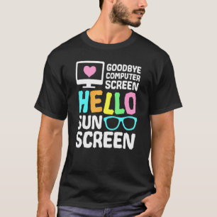 T-shirt Au revoir écran d'ordinateur bonjour écran solaire