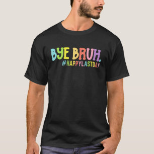 T-shirt Au revoir prof de frère heureux dernier jour d'éco