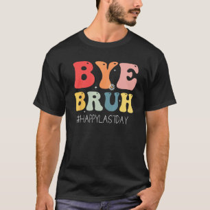 T-shirt Au revoir prof heureux dernier jour d'école bonjou