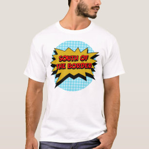 T-shirt Au Sud De La Frontière Musique De Cadeaux De Text