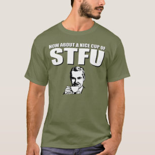 T-shirt Au sujet environ d'une tasse intéressante de STFU