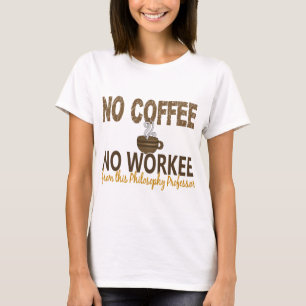 T-shirt Aucun café aucun professeur de philosophie de