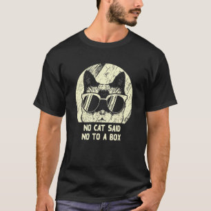 T-shirt Aucun chat n'a dit non à une boîte Chat Humour