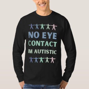 T-shirt Aucun contact oculaire Autisme Comportement