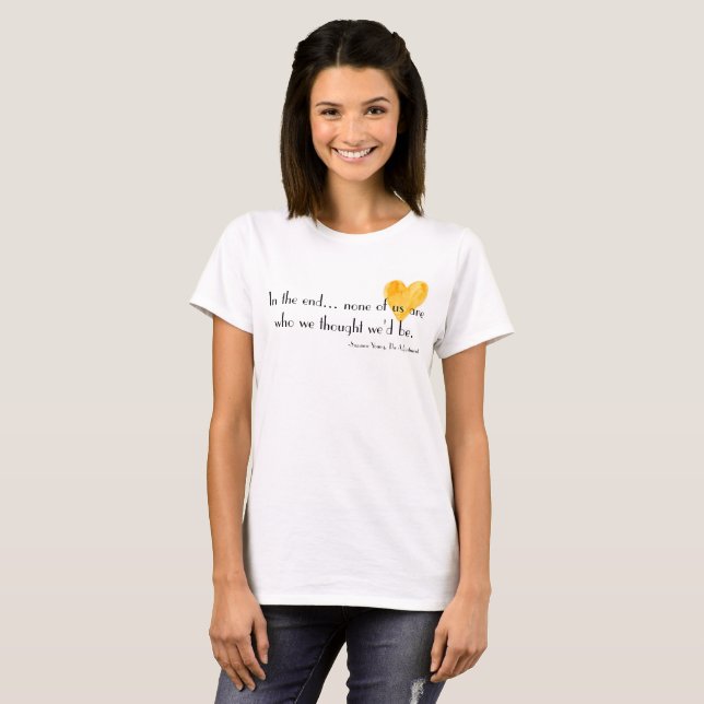 T-shirt Aucun de nous n'est qui nous avons pensé que nous (Devant entier)