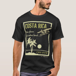 T-shirt Aucun endroit… Costa Rica