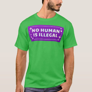 T-shirt Aucun être humain n'est illégal