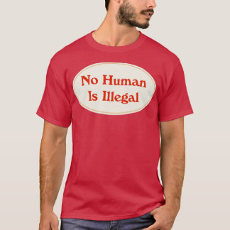 T-shirt Aucun être humain n'est illégal1