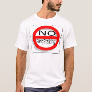 T-shirt Aucun Gangstalking
