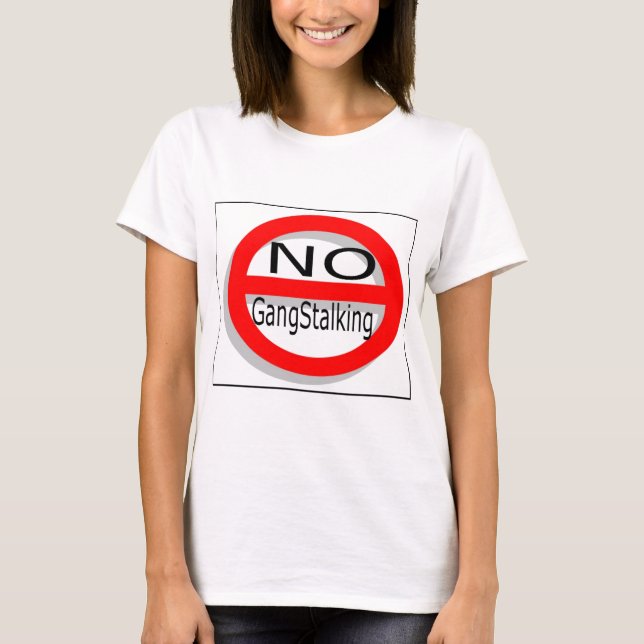 T-shirt Aucun Gangstalking (Devant)