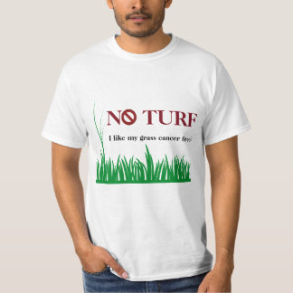 T-shirt Aucun gazon - j'aime mon cancer d'herbe libre !