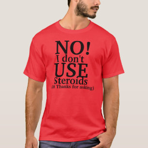 T-shirt Aucun je n'emploie pas des stéroïdes