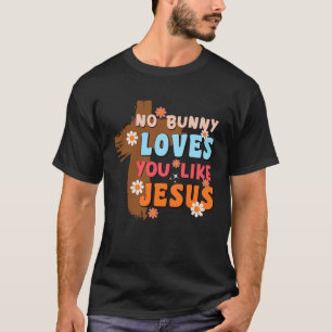 T-shirt Aucun Lapin Vous Aime Comme Jésus Chrétien Religie