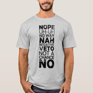 T-shirt Aucun négatif de Nope qu'aucun texte de noir de