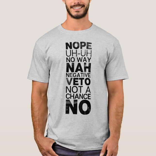 T-shirt Aucun négatif de Nope qu'aucun texte de noir de (Devant)