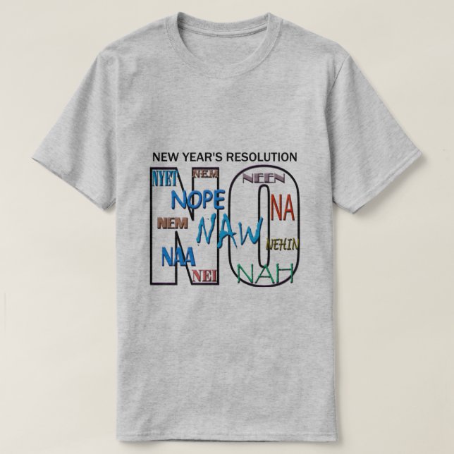 T-shirt Aucun Nope Net Le Chemin Mens De La Résolution Du  (Design devant)