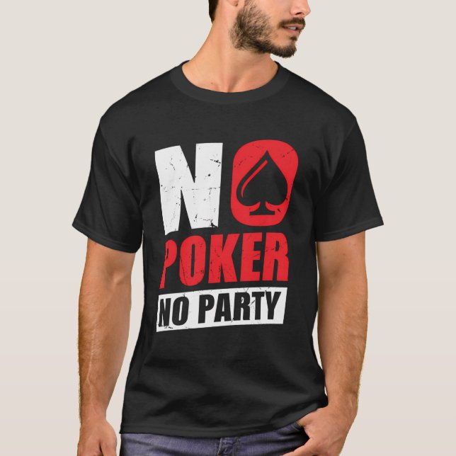 T-shirt Aucun Poker Aucune Partie (Devant)