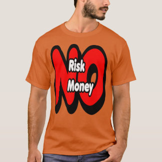 T-shirt Aucun risque d'argent