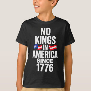 T-shirt Aucun Rois En Amérique Depuis 1776 4