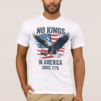 T-shirt Aucun Rois En Amérique Depuis 1776 Aucun Rois